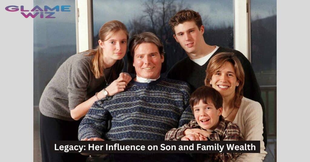 Legacy: Her Influence on Son and Family Wealth