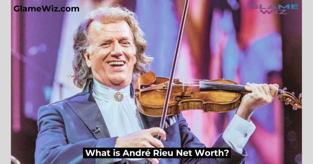 Andre Rieu Net Worth