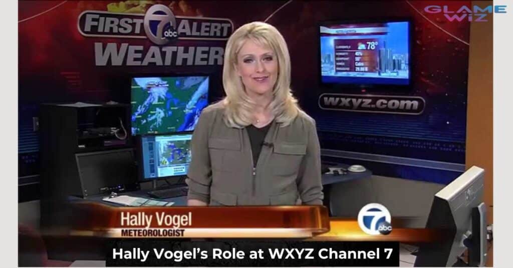 Hally Vogel’s Role at WXYZ Channel 7