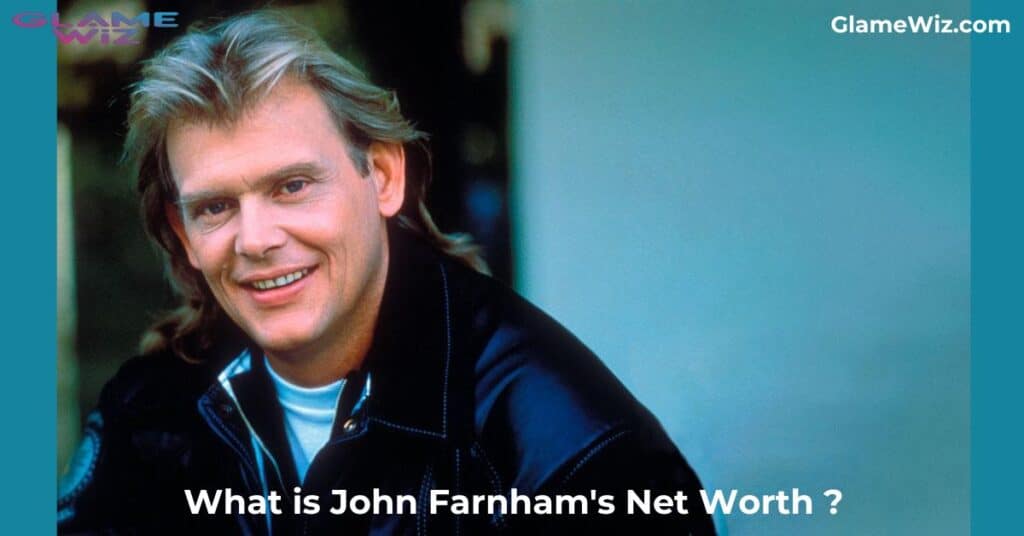 John Farnham's Net Worth