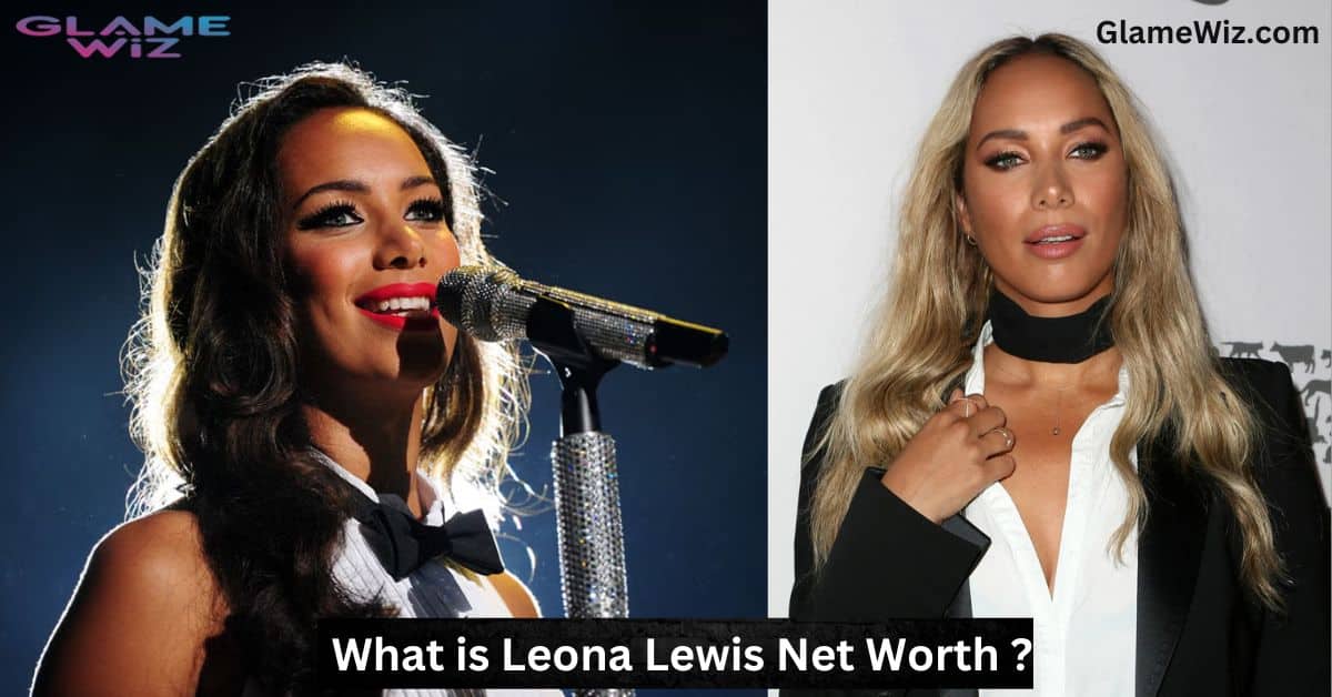 Leona Lewis' Net Worth