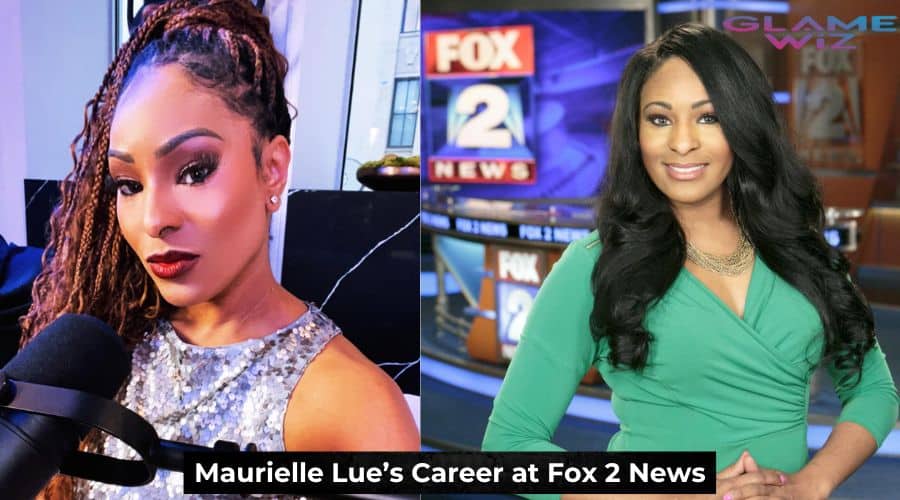 Maurielle Lue’s Career at Fox 2 News