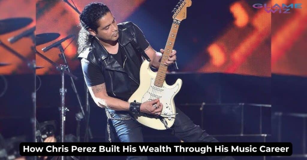 How Chris Perez Built His Wealth Through His Music Career