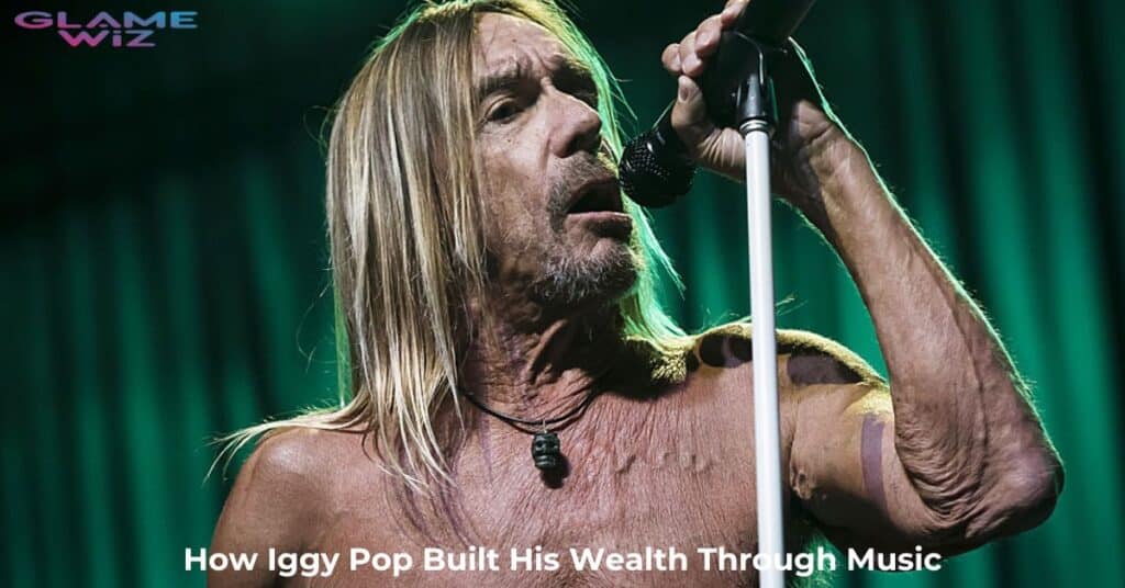 How Iggy Pop Built His Wealth Through Music