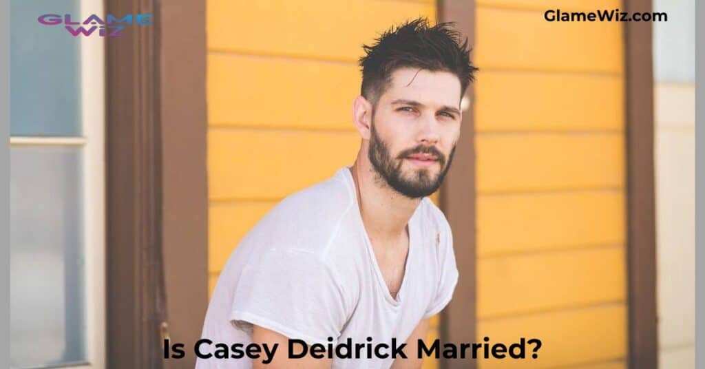 Is Casey Deidrick Married?