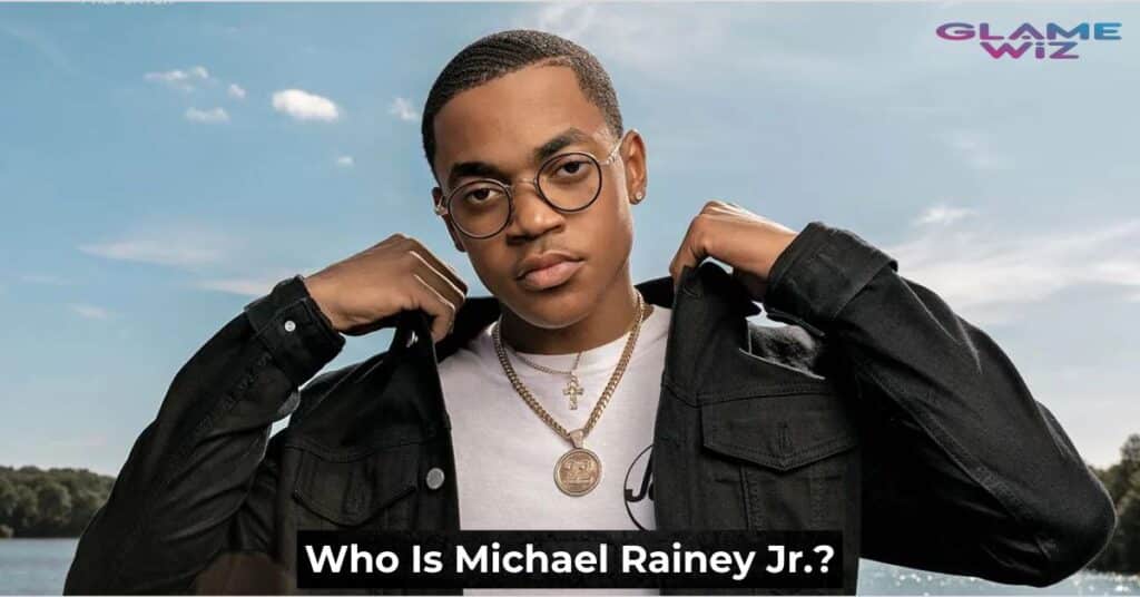 Who Is Michael Rainey Jr.?