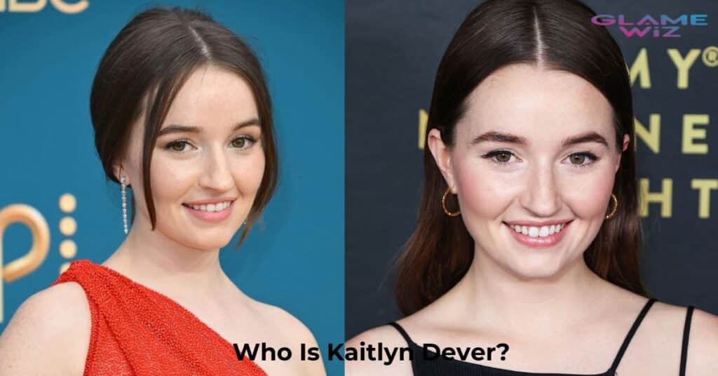 Who Is Kaitlyn Dever?