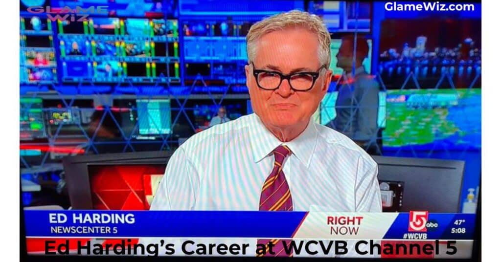 Ed Harding’s Career at WCVB Channel 5