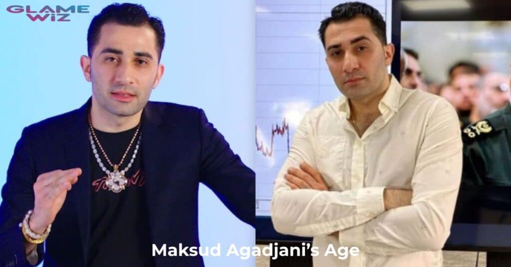 Maksud Agadjani’s Age